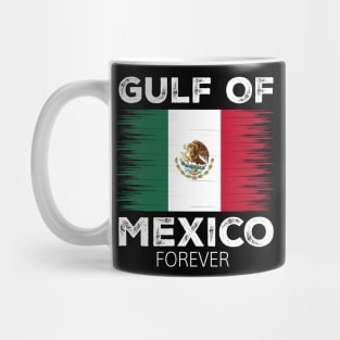 Gulf Of Mexico Forever Mexican Flag for Men Women Mug